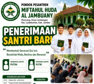 DIBUKA PENDAFTARAN DAN PENERIMAAN SANTRI BARUPONDOK PESANTREN MIFTAHUL HUDA AL JAMBUANY KLONCENG